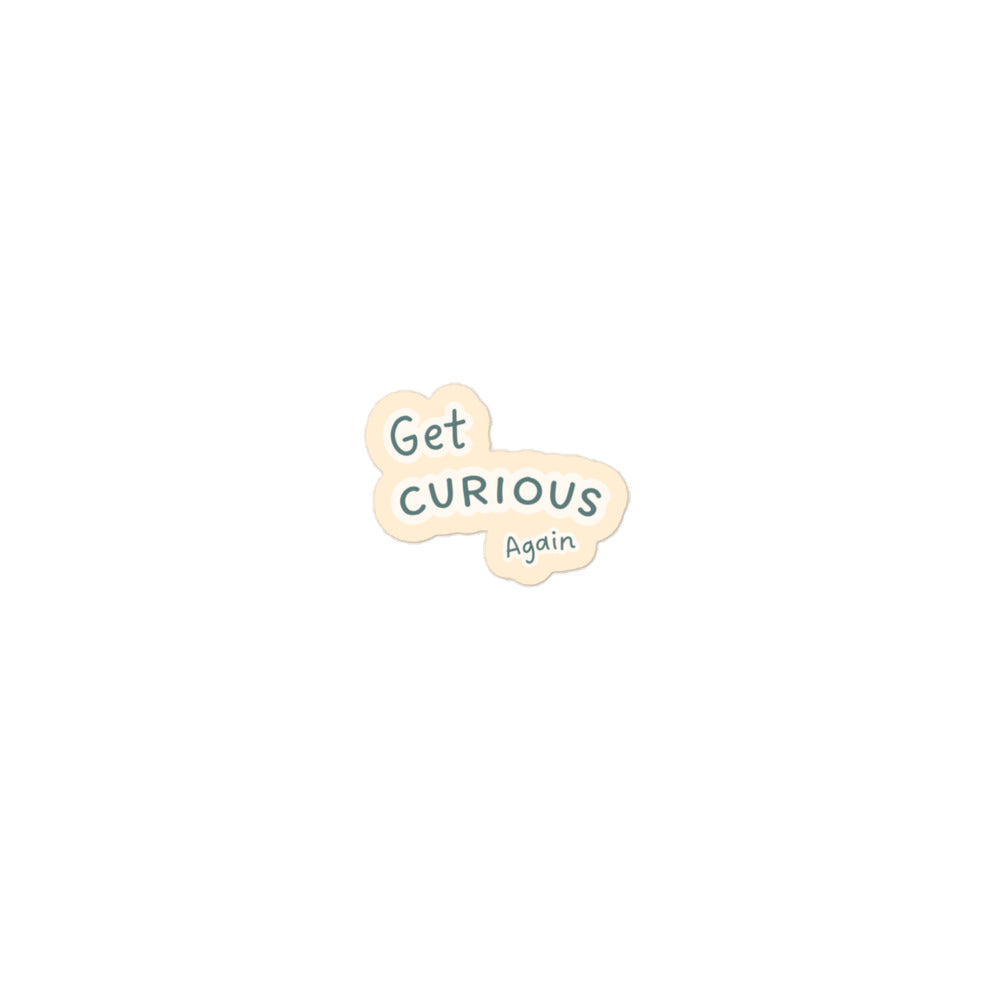 Get Curious Again sticker, hearth teal text on cozy cream